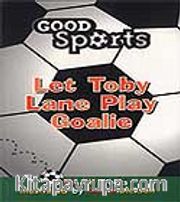 Let Toby Lane Paly Goalie / Bırak Toby Lane Kaleye Geçsin