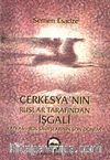Çerkesya'nın Ruslar Tarafından İşgali