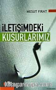 İletişimdeki Kusurlarımız