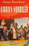 Kıbrıs'ı Verdiler