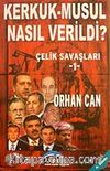 Kerkük-Musul Nasıl Verildi?