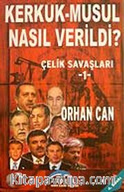 Kerkük-Musul Nasıl Verildi?