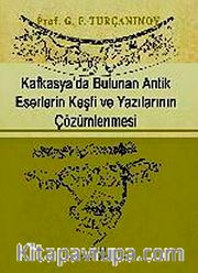 Kafkasya'da Bulunan Antik Eserlerin Keşfi ve Yazılarının Çözümlenmesi