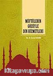 Müftülerin Gözüyle Din Hizmetleri