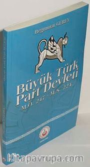 Büyük Türk Part Devleti (M. Ö. 247-M.S. 224)