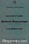 İslami Tıp Yazmaları Kataloğu / Catalogue of Islamic Medical Manuscripts (in Arabic, Turkish, Persian) in the Libraries of Turkey