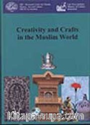 Creativity and Crafts in the Muslim World