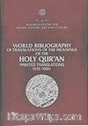 World Bibliography of Translations of The Meanings of The Holy Quran Printed Translations 1515-1980