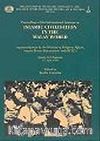 Proceedings of the International on Islamic Civilisation in the Malay World (Organised jointly by the Ministry of Religious Affairs, and Ircıca (Bandar Seri Begawan 1-5 June 1989