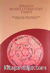 Osmanlı Musiki Literatürü Tarihi (History of The Literature of Music During The Ottoman Period)