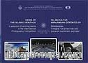 Views of The Islamic Heritage: A Selection of Winning Works İn The İnternational Photography Competition