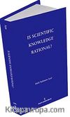 Is Scientific Knowledge Rational?