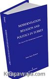 Modernisation Religion and Politics in Turkey: The Case of İskenderpaşa Community