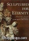 Sculptured For Eternity