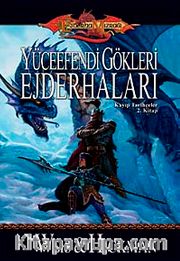 Yüceefendi Gökleri Ejderhaları <br /> Kayıp Tarihçeler 2. Kitap