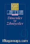 9 - Dönemler ve Zihniyetler (Karton Kapak) / Modern Türkiye'de Siyasi Düşünce
