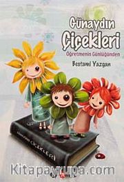 Günaydın Çiçekleri - Öğretmenin Günlüğünden