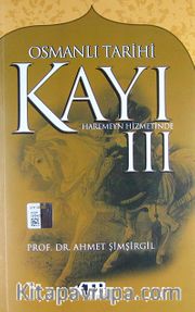 Kayı III Haremeyn Hizmetinde / Osmanlı Tarihi