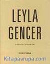 Leyla Gencer : A Story of Passion