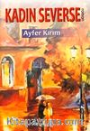 Kadın Severse