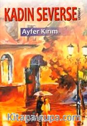 Kadın Severse