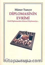 Diplomasinin Evrimi <br /> Gizli Diplomasiden Küresel Diplomasiye...
