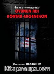 Oyunun Adı  Kontra-Ergenekon