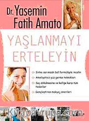 Yaşlanmayı Erteleyin