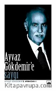 Ayvaz Gökdemir'e Saygı <br /> Ayvaz Gökdemir'e Armağan - 1