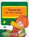 Yumurcak Bir Elma Saklıyor