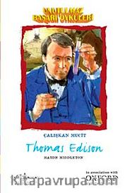 Unutulmaz Başarı Öyküleri - Thomas Edison