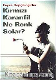 Kırmızı Karanfil Ne Renk Solar?