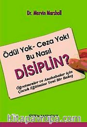 Ödül Yok Ceza Yok Bu Nasıl Disiplin?