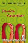 Pembe Yalanlar / Yatılı Okul Fısıltıları-2