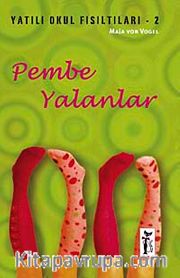 Pembe Yalanlar / Yatılı Okul Fısıltıları-2