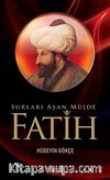 Fatih & Surları Aşan Müjde