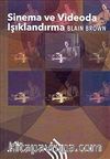 Sinema ve Videoda Işıklandırma (Ciltli)