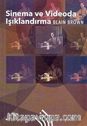 Sinema ve Videoda Işıklandırma (Ciltli)