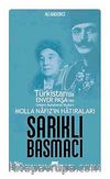 Sarıklı Basmacı & Türkistan'da Enver Paşa'nın Umumi Muhaberat Müdürü Molla Nafiz'in Hatıraları