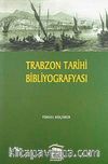 Trabzon Tarihi Bibliyografyası