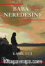 Baba Neredesin?