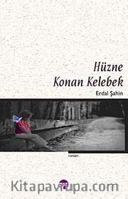 Hüzne Konan Kelebek