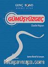 Gümüşyüzgeç / Genç Bond Birinci Kitap