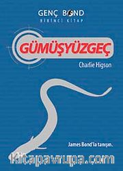Gümüşyüzgeç / Genç Bond Birinci Kitap