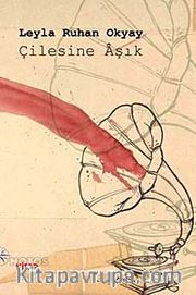 Çilesine aşık