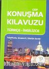 Cep Konuşma Kılavuzu / Türkçe-İngilizce Telaffuzlu Gramerli Sözlük