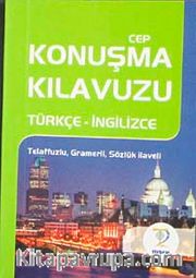 Cep Konuşma Kılavuzu / Türkçe-İngilizce Telaffuzlu Gramerli Sözlük