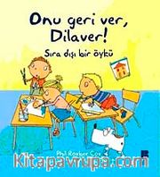 Onu Geri Ver, Dilaver!