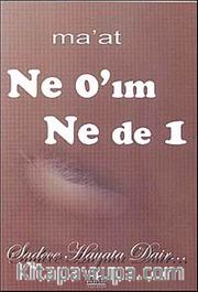 Ne 0'ım Ne de 1 <br /> Sadece Hayata Dair