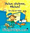 Yalan Söyleme, Nalan!